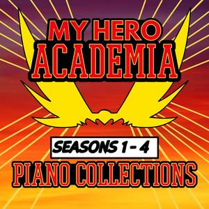 Dakara, Hitori ja nai (That's Why I'm not Alone): Full Size, Season 2 ED.1, Series ED.2 [From "My Hero Academia: Season 2"] [For Piano Solo]