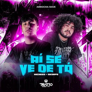 Aí Se Ve de Tó [Arrocha Rave]