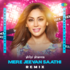DJ Shilpi Sharma - Mere Jeevan Saathi - Remix