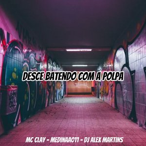 Desce Batendo Com a Polpa