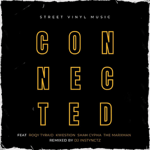 Connected (Remix) [feat. Roqy Tyraid, Kwestion, Shah Cypha & The Marxman]