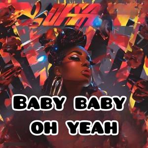 Baby Baby Oh Yeah