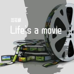 Life's a movie