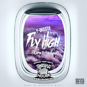 Fly High (Swishahouse Remix) [feat. DJ Michael 5000 Watts, Karma & Dub Fuego]