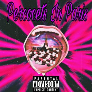Percocets In Paris (feat. SnowBlunt)