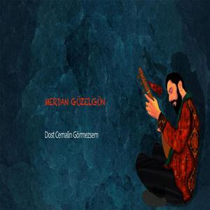 Dost Cemalin Görmezsem