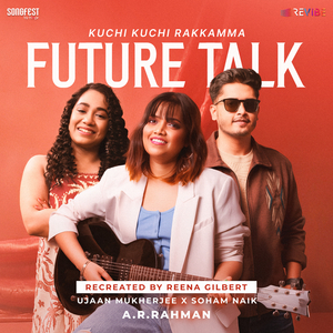 Future Talk (Kuchi Kuchi Rakkamma)