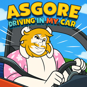 Asgore driving in my car