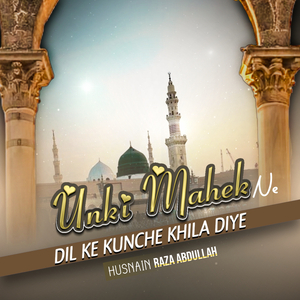 Unki Mahek Ne Dil Ke Kunche Khila Diye