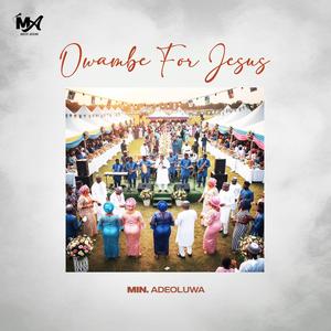 OWANBE FOR JESUS