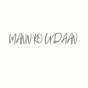 Mann ko udaan