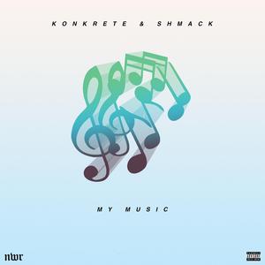 My Music (feat. Shmack)