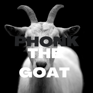 Phonk the Goat