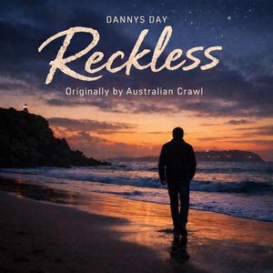 Reckless – Australian Crawl (Cover)