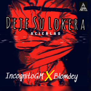 Deje Su Lokera (Acicalao) (feat. Blomdey Microphone)