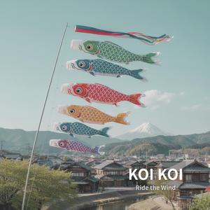 KOI KOI (Ride the Wind)