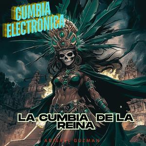 La Cumbia De La Reina (Cumbia Electrónica)