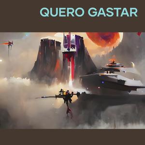 Quero Gastar (Remastered 2023)