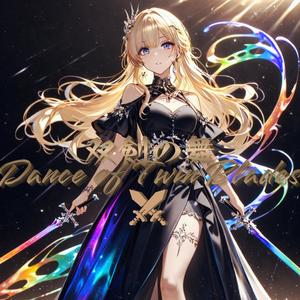 双剣の舞 Dance of Twin Blades
