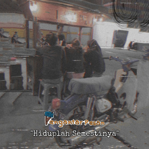 Hiduplah Semestinya
