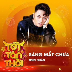 Sáng Mắt Chưa (Live At Tết Tân Thời)