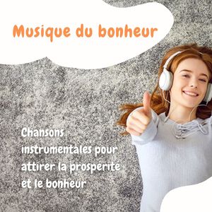 Prospérité et le bonheur