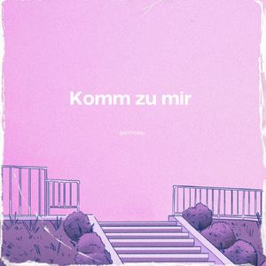 Komm zu mir