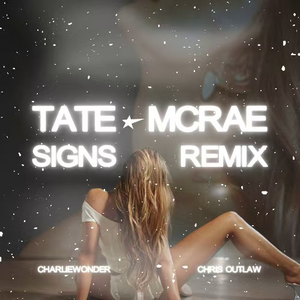 Signs (CharlieWonder & Chris Outlaw Remix)