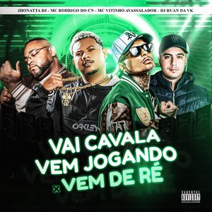 Vai Cavala Vem Jogando X Vem de Ré (feat. DJ Ruan da VK)