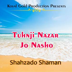 Tuhnji Nazar Jo Nasho