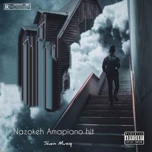 Nazokeh Amapiano hit