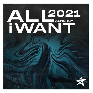 ALL I WANT 2021