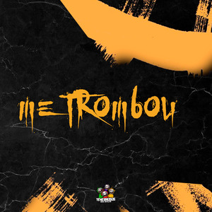Me Trombou
