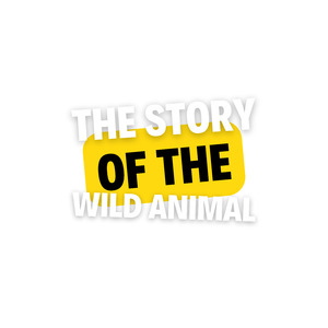 The Story of the Wild Animal