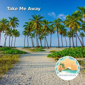 Take Me Away