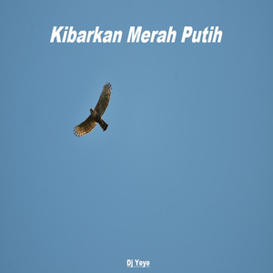 Kibarkan Merah Putih