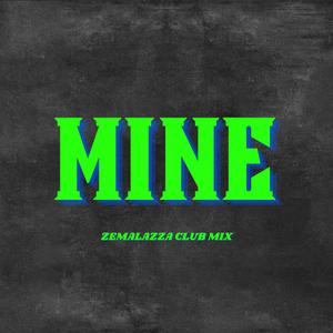 Mine (Zemalazza Club Mix)