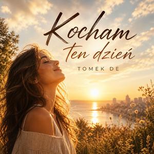 Kocham ten dzień