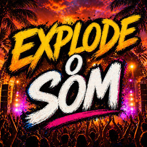 EXPLODE O SOM