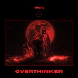 Overthinker