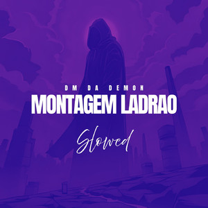 MONTAGEM LADRAO - Slowed