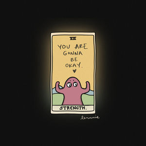 you are gonna be okay