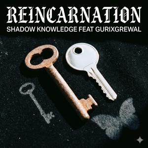 REINCARNATION (feat. Gurixgrewal)