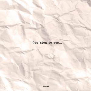 Que Bien Te Ves