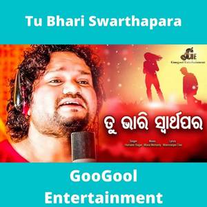 Tu Bhari Swarthapara