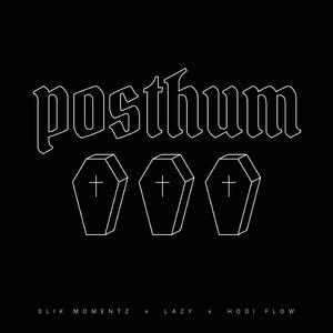 Posthum (feat. LaZy & Hodi Flow)