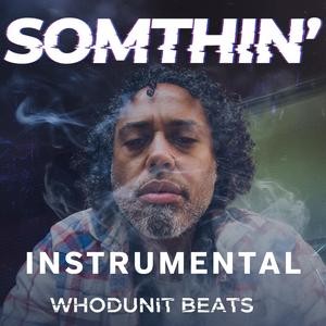 Somthin (Instrumental)