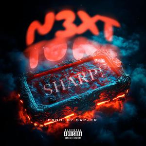 N3XT TO ME!