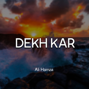 Dekh Kar
