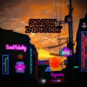 SUNSET INDUSTRY(Prod by EVOMUSIC)